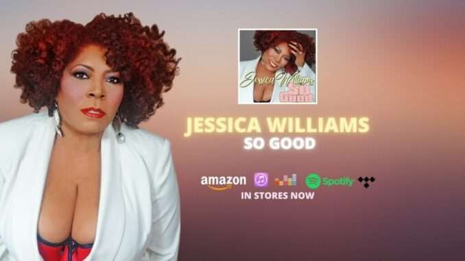 "So Good" Jessica Williams