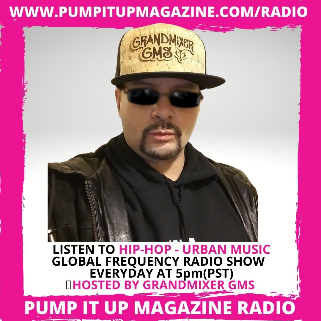 pump it up magazine radio – hip hop radio show grandmixer gms
