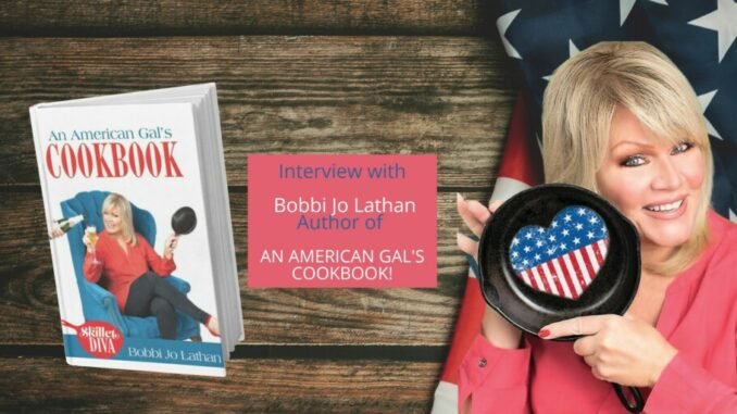 Interview with Bobbi Jo Lathan Author of An AMerican Cook book! (1)