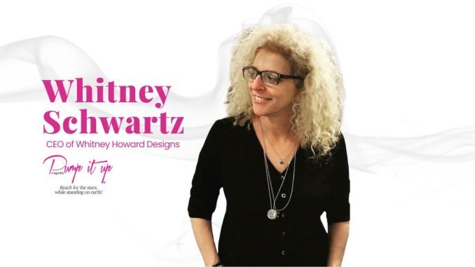Leading with Creativity - Whitney Schwartz, CEO of Whitney Howard Designs - Pump it up magazine