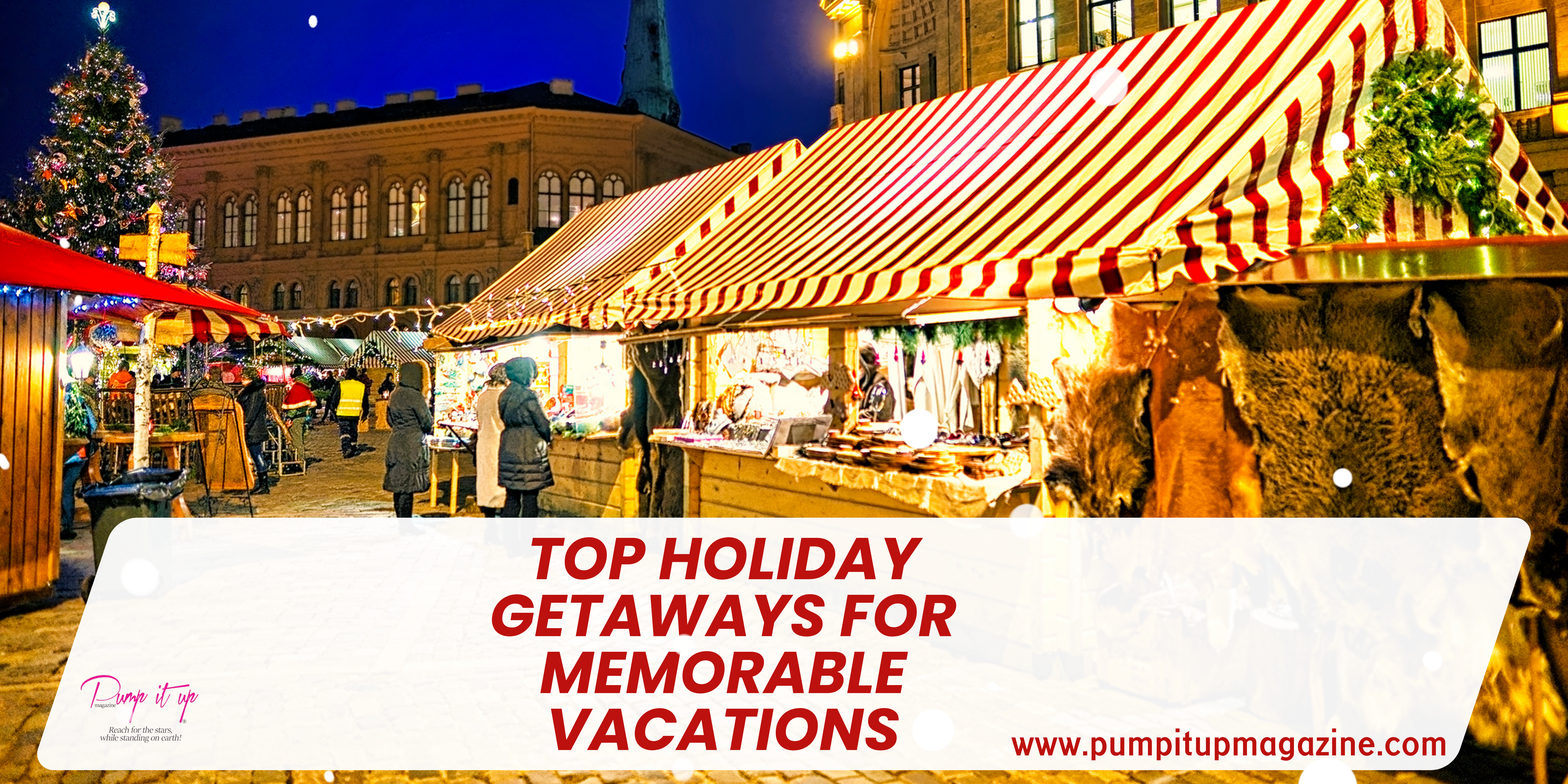 Top Holiday Getaways for Memorable Vacations