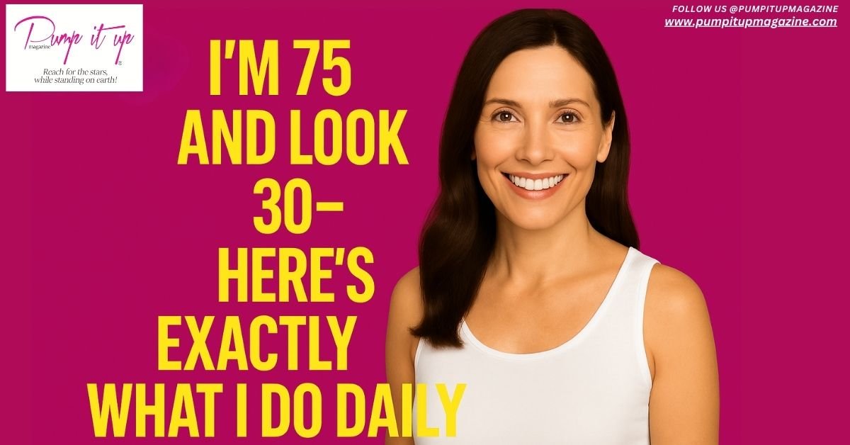 anti-aging tips feature woman who looks 30 at 75 – Pump It Up Magazine banner