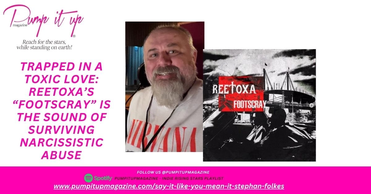 Trapped in a Toxic Love: ReeToxa’s “Footscray” Is the Sound of Surviving Narcissistic Abuse