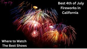 Colorful fireworks exploding in the night sky with text overlay reading “Best 4th of July Fireworks in California – Where to Watch the Best Shows” and the Pump It Up Magazine logo.