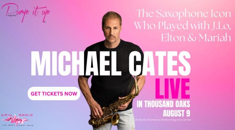 Promotional banner for Michael Cates' live jazz concert happening August 9 at the Bank of America Performing Arts Center in Thousand Oaks. Known for performing with J.Lo, Elton John, and Mariah Carey, Michael brings his iconic saxophone style to the stage. Presented by Pump It Up Magazine and KPIU Radio.
