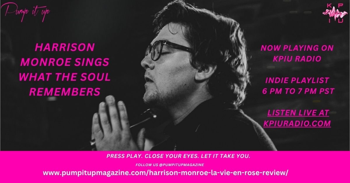 When a Voice Becomes Memory – Harrison Monroe’s ‘La Vie en Rose