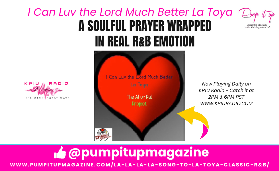 I Can Luv the Lord Much Better La Toya -Pump it up Magazine Music Review - Banner