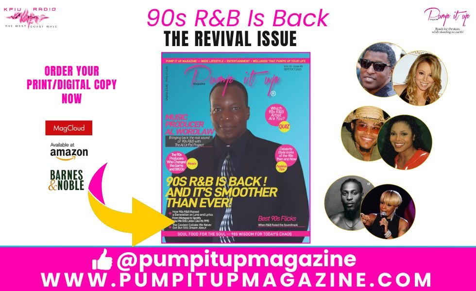 Pump It Up Magazine 90s R&B Revival Issue – Al Wordlaw cover celebrating the golden era of soul and style