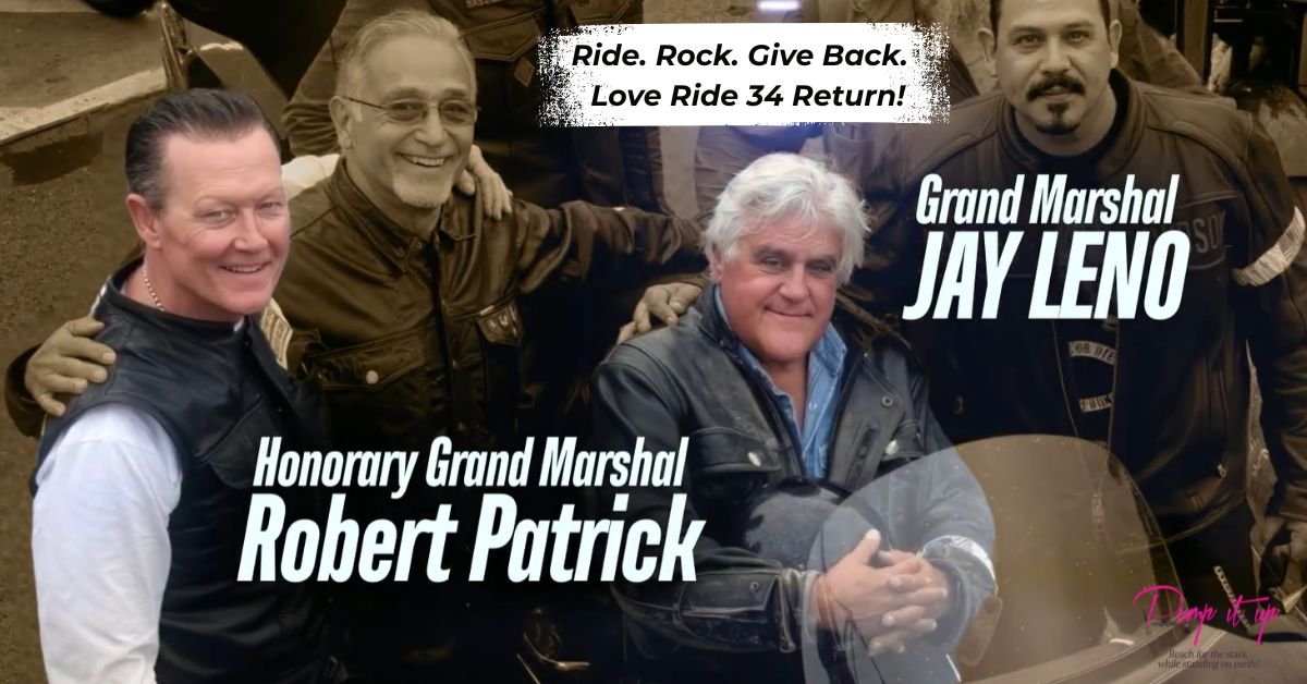 Jay Leno and Robert Patrick at Love Ride 34 powered by Harley-Davidson, Grand Marshal and Honorary Grand Marshal, featured on Pump It Up Magazine banner promoting Ride. Rock. Give Back.