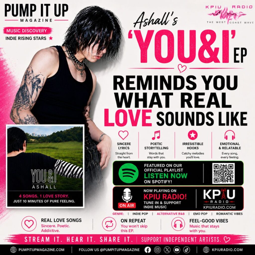 Ashall YOU&I EP promotional poster featured on Pump It Up Magazine playlist and now playing on KPIU Radio with Spotify streaming and indie music promotion