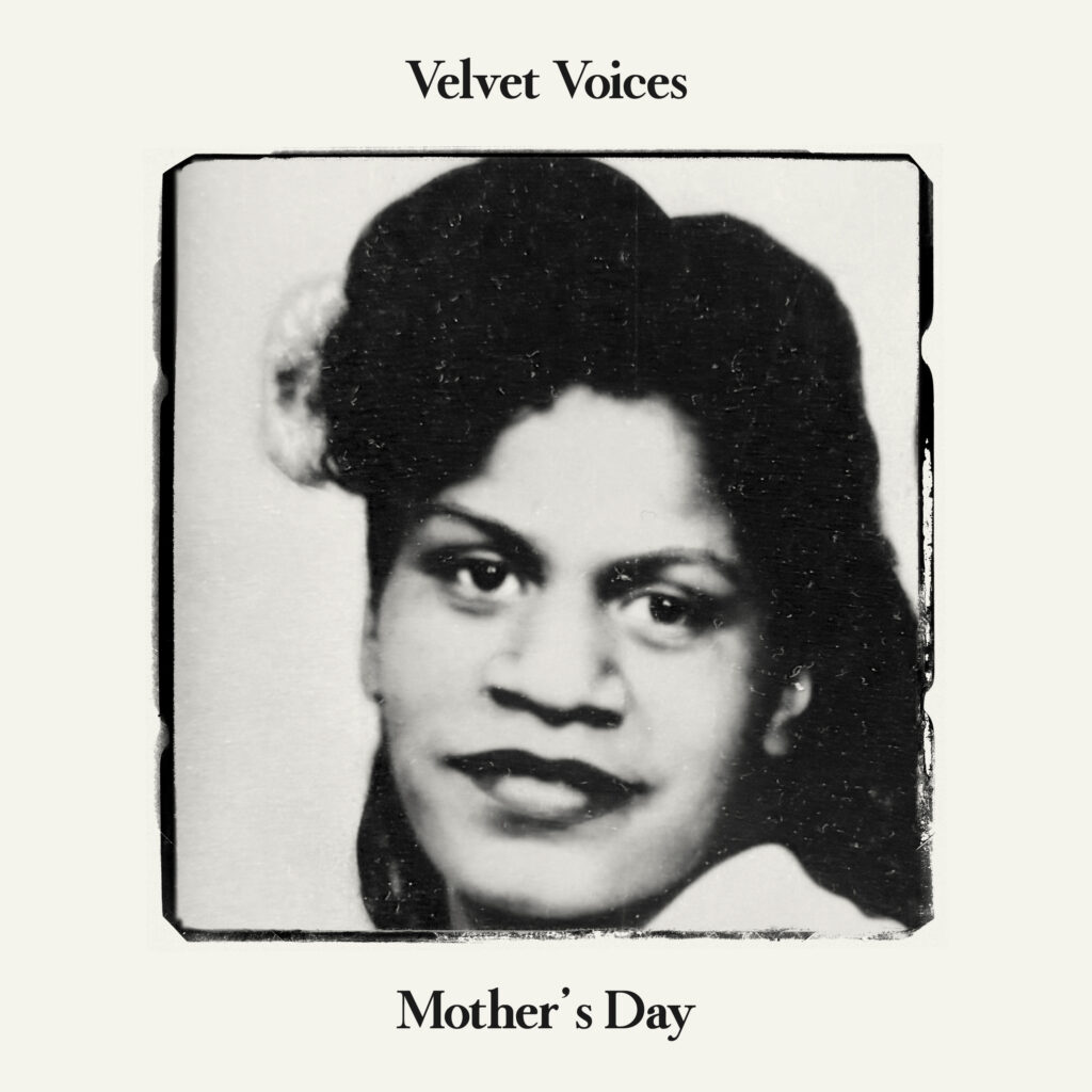 Cover art for Velvet Voices’ single “Mother’s Day,” featuring a vintage black-and-white photo of Michael B. Sutton’s late mother.