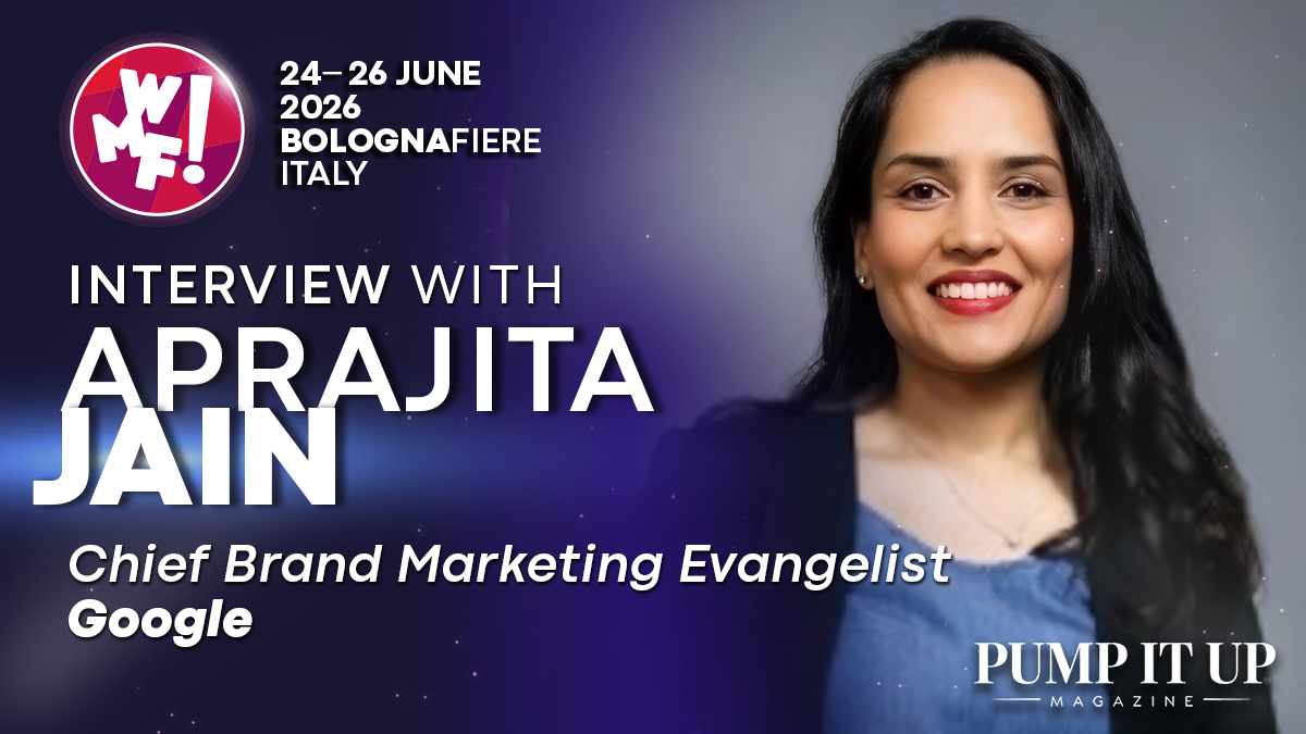 Aprajita Jain, Chief Brand Marketing Evangelist at Google, featured in an exclusive WMF 2026 interview with Pump It Up Magazine discussing AI, innovation, brand strategy, and marketing leadership.